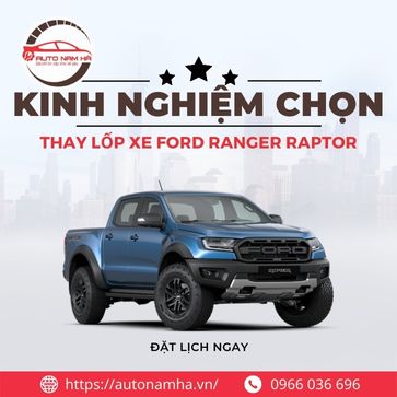 Kinh Nghiệm Chọn Và Thay Lốp Xe Ford Ranger Raptor